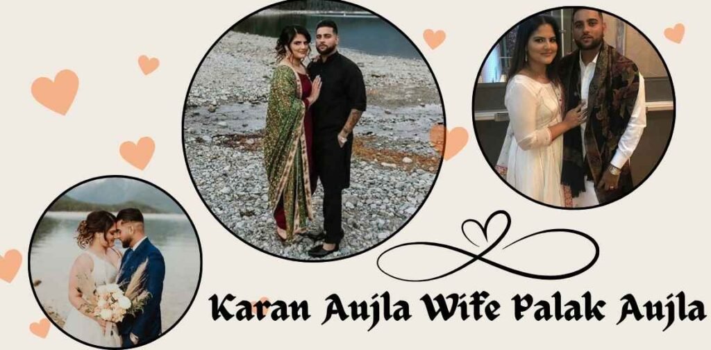 Karan Aujla Wife- Palak Aujla 